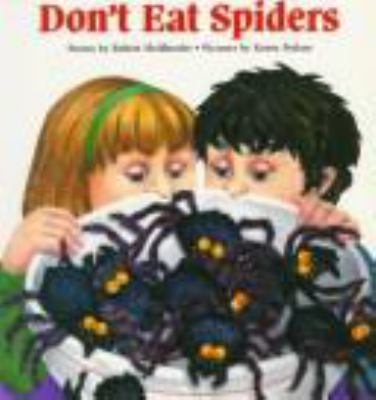 Don't eat spiders / by Robert Heidbreder ; pictures by Karen Patkau
